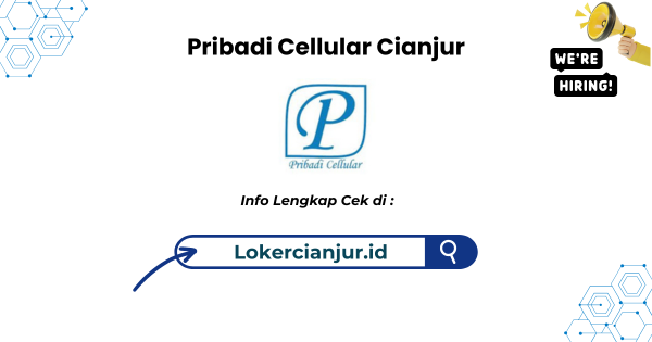 owongan Kerja Pribadi Cellular Cianjur Terbaru