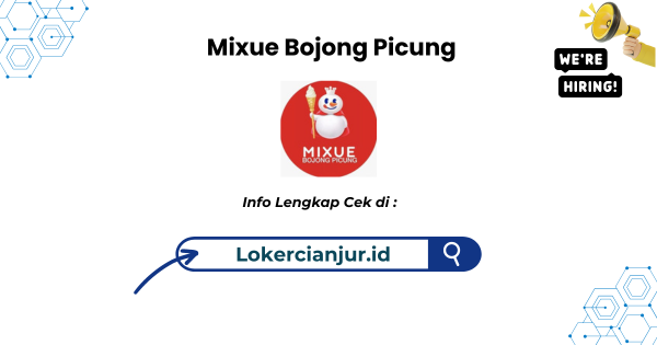 Lowongan Kerja Mixue Bojong Picung Cianjur Terbaru