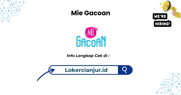 Lowongan Kerja Mie Gacoan Bogor Terbaru 2024