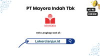 Lowongan Kerja PT Mayora Indah Tbk Penempatan Bogor Terbaru