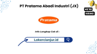 Lowongan Kerja PT Pratama Abadi Industri (JX) Terbaru