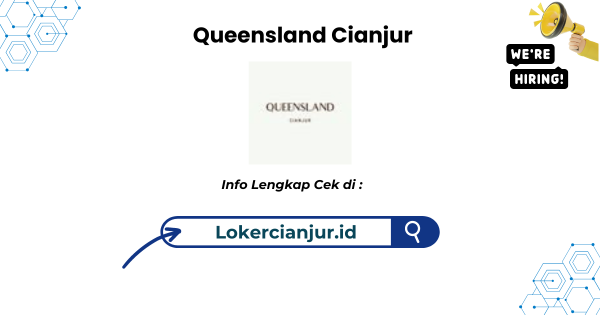 Lowongan Kerja Queensland Cianjur Terbaru 2024