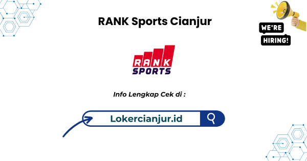 Lowongan Kerja RANK Sports Cianjur Terbaru 2024