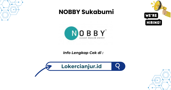 Lowongan Kerja NOBBY Sukabumi Terbaru