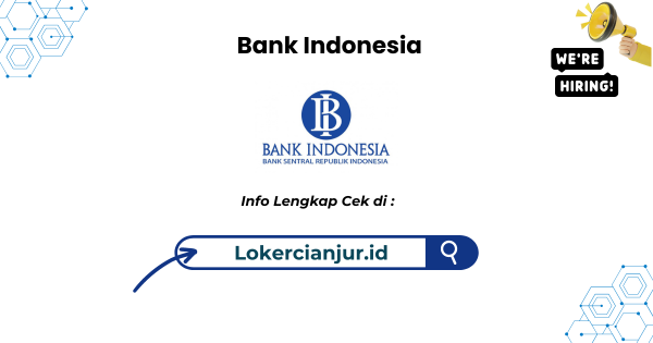 Seleksi Penerimaan PCPM Bank Indonesia Angkatan 39 Terbaru 2024