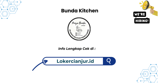 Lowongan Kerja Bunda Kitchen Cianjur Terbaru