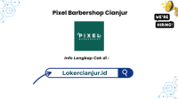 Lowongan Kerja Pixel Barbershop Cianjur Terbaru