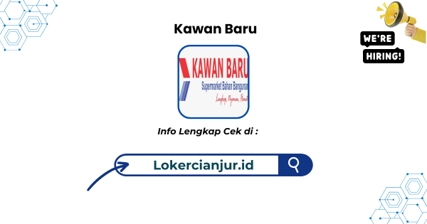 Lowongan Kerja Kawan Baru Cianjur Terbaru