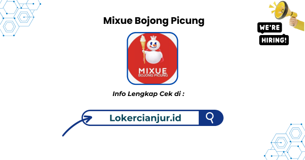 Lowongan Kerja Mixue Bojong Picung Cianjur