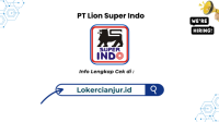 Lowongan Kerja PT Lion Super Indo Terbaru 2024