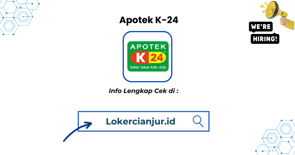 Lowongan Kerja Apotek K-24 Cipanas Cianjur Terbaru