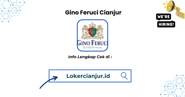 Lowongan Kerja Gino Feruci Cianjur Terbaru 2024