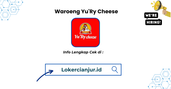 Lowongan Kerja Waroeng Yu'Ry Cheese Cianjur Terbaru