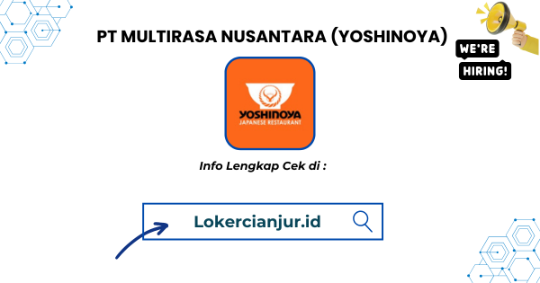 Lowongan Kerja PT Multirasa Nusantara (Yoshinoya) Terbaru 2024